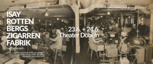 Infobild zum Theaterstück "Isay Rottenbergs Zigarrenfabrik" am 23.06.2026 und 24.06.2026 im Theater Döbeln