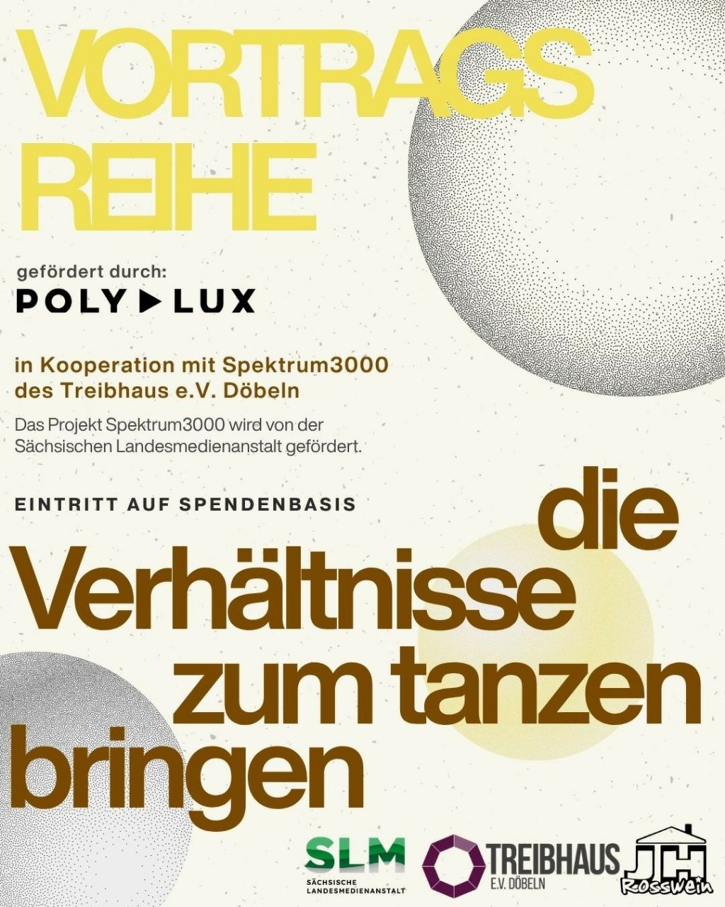Grafik mit Text: "Vortragsreihe - Die Verhältnisse zum tanzen bringen". Im Hintergrund drei dezente Dotart-Kugeln.